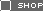  [ SHOP ] 
