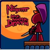  [ NINJETTE: Mix, Match, Death ] 